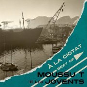 Moussu T e Lei Jovents - À la Ciotat (Best Of) (2019)