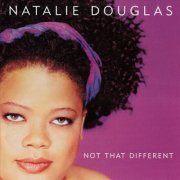 Natalie Douglas - Not That Different (2014)