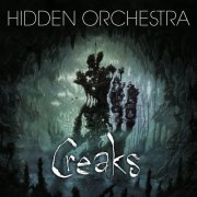 Hidden Orchestra - Creaks (Original Soundtrack) (2020)