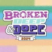 VA - Broken Deep & Dope 2024 (2024)