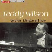 Teddy Wilson - A Jazz Hour with Teddy Wilson: Gershwin, Ellington and More (2006)