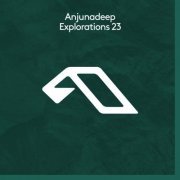 VA - Anjunadeep Explorations 23 (2023)