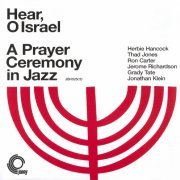 Herbie Hancock, Thad Jones, Ron Carter, Jerome Richardson, Grady Tate, Jonathan Klein ‎– Hear, O Israel - A Prayer Ceremony In Jazz (1968)