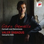 Valer Sabadus - Caro gemello: Farinelli and Metastasio (2018) [CD-Rip]