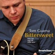 Tom Guarna - Bittersweet (2011) FLAC