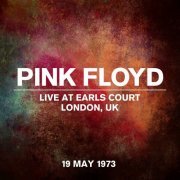 Pink Floyd - Live at Earls Court, London, UK - 19 May 1973 (2023) [Hi-Res]