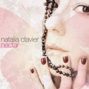 Natalia Clavier - Nectar (2008/2018) [CD-Rip]