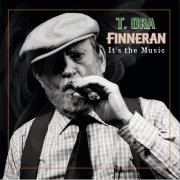 T. Ora Finneran - It's the Music (2024) [Hi-Res]