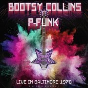 Bootsy Collins - Live in Baltimore 1978 (live) (2022)