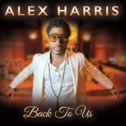Alex Harris - Back To Us (2024)