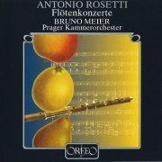 Bruno Meier - Rosetti: Flute Concertos (2005)