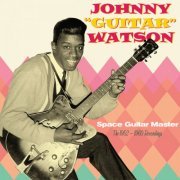 Johnny Guitar Watson - Space Guitar Master (The 1952-1960 Recordings) (2021)