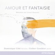 Dominique Côté - Amour et Fantaisie: Les mélodies de Lionel Daunais (2022) [Hi-Res]