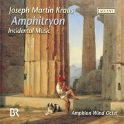 Amphion Wind Octet - Kraus, J.M.: Amphitryon (Arr. for Wind Octet) (2007)