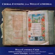 Wells Cathedral Choir, Anthony Crossland and Andrew Nethsinga - Choral Evensong (2010)