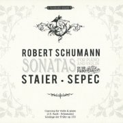 Daniel Sepec, Andreas Staie - Schumann: Violin Sonatas (2010)