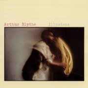 Arthur Blythe - Illusions (1980) [24bit FLAC]