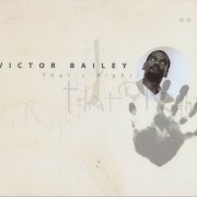 Victor Bailey - That's Right! (2002)