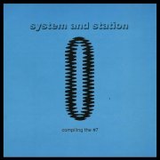 System and Station - Compiling the #7 (2021)