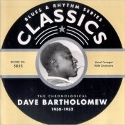 Dave Bartholomew - Blues & Rhythm Series 5055: The Chronological Dave Bartholomew 1950-1952 (2003)