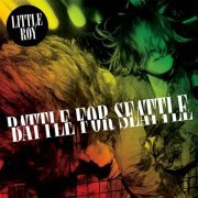 Little Roy - Battle For Seattle (2011)