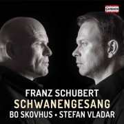 Bo Skovhus & Stefan Vladar - Schubert: Schwanengesang, D. 957 (2017) [Hi-Res]