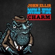 John Ellis & Double-Wide - Charm (2015)