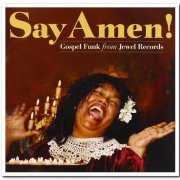 VA - Say Amen! Gospel Funk from Jewel Records (2014)