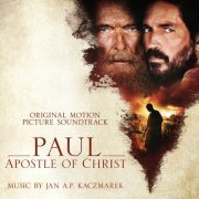 Jan A.P. Kaczmarek - Paul, Apostle of Christ (Original Motion Picture Soundtrack) (2018) [Hi-Res]