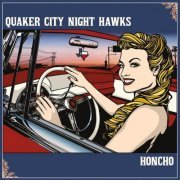 Quaker City Night Hawks - Honcho (2013) Lossless