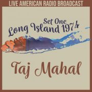 Taj Mahal - Long Island 1974 Set One - Live American Radio Broadcast (Live) (2022)