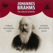 Tobias Ringborg & Anders Kilström - Brahms: The Violin Sonatas (2005)