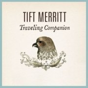 Tift Merritt - Traveling Companion (2013) flac