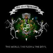 Mr. Irish Bastard - The World, the Flesh & the Devil (2015)
