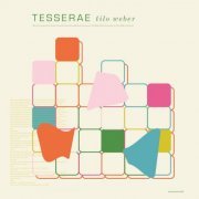 Tilo Weber - Tesserae (2023) Hi Res