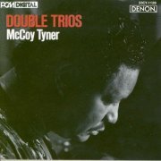McCoy Tyner ‎- Double Trios (1986) FLAC