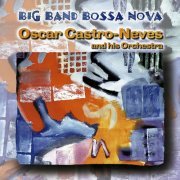 Oscar Castro-neves - Big Band Bossa Nova (2019)
