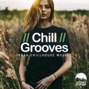 VA - Chillgrooves: Urban Chillhouse Music (2023)