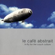 Raphaël Marionneau - Le Café Abstrait Volume 1 - Hi-Fly For The Couch Culture (2000)