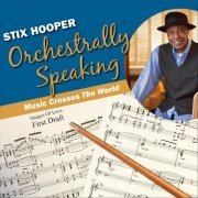 Stix Hooper - Orchestrally Speaking (2022)