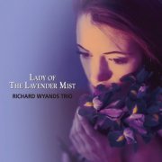 Richard Wyands Trio - Lady Of The Lavender Mist (2011/2015) flac