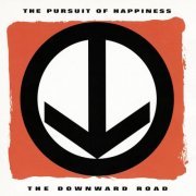 The Pursuit of Happiness - The Downward Road (2023)