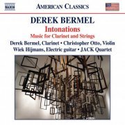 Derek Bermel, Christopher Otto, Wiek Hijmans, JACK Quartet - Bermel: Intonations (2022) [Hi-Res]
