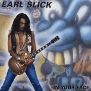 Earl Slick - In Your Face (1991)