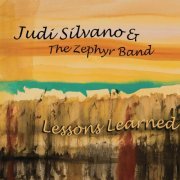 Judi Silvano & The Zephyr Band - Lessons Learned (2018)