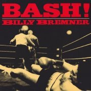 Billy Bremner - Bash! (Reissue) (1984)