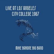 Mike Barone Big Band - Live At Los Angeles City College 1967 (2023)