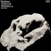 Peter Rösel - Brahms: 7 Fantasies / 3 Intermezzos / 4 Piano Pieces (2021)