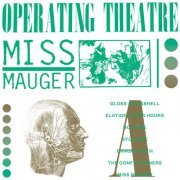 Operating Theatre - Miss Mauger (2019/1983)