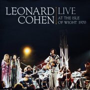 Leonard Cohen - Live at the Isle of Wight 1970 (2009) [24bit FLAC]
